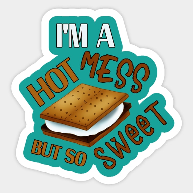 S'more Hot Mess But So Sweet Sticker by 4Craig